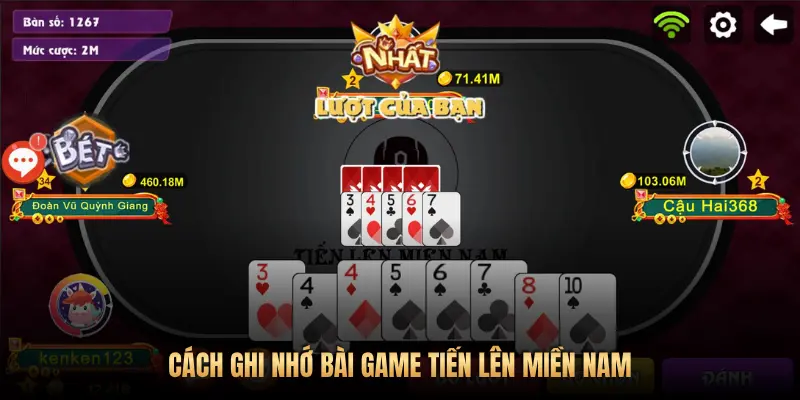 Hướng dẫn chơi bài Tiến Lên Miền Nam tại Pog79: Ghi nhớ bài, xếp bài thông minh 2 CÁCH GHI NHỚ BÀI GAME TIẾN LÊN MIỀN NAM