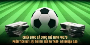 Chiến lược cá cược thể thao Pog79: Phân tích dữ liệu tối ưu, rủi ro thấp, lợi nhuận cao