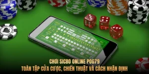 Chơi Sicbo online Pog79: Toàn tập cửa cược, chiến thuật và cách nhận định